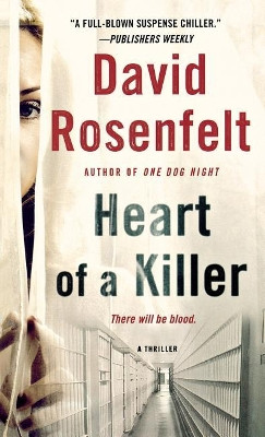 Heart of a Killer by David Rosenfelt 9781250314741
