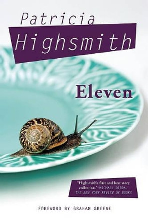 Eleven by Patricia Highsmith 9780802145307