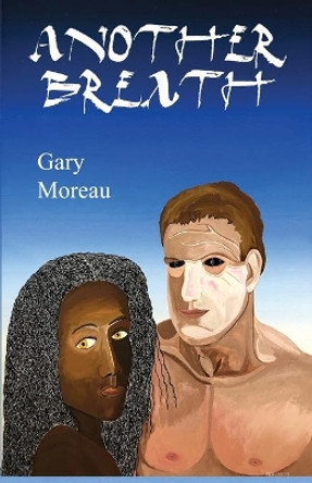 Another Breath by Gary Moreau 9781945941214