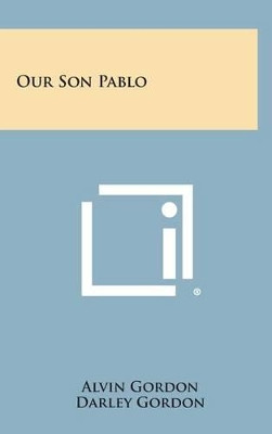 Our Son Pablo by Alvin Gordon 9781258900144
