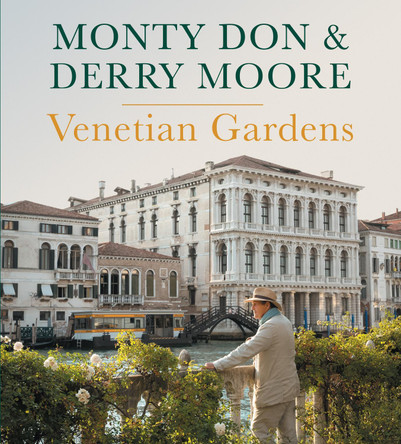 Venice Gardens by Monty Don