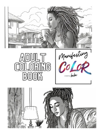 Manifesting Color Adult Coloring Book: An Adult Coloring Book by Breonnte Lopez 9781312424128