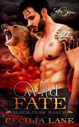 Wild Fate: A Shifting Destinies Bear Shifter Romance by Cecilia Lane 9781097153985