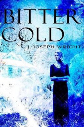 Bitter Cold by Krystle Wright 9781492800453