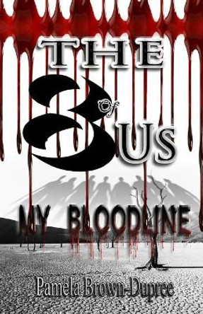 The &quot;8&quot; of Us: My Bloodline by Pamela Brown-Dupree 9781946746214