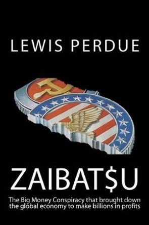 Zaibatsu by Lewis Perdue 9781466334823