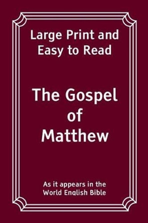 The Gospel of Matthew: Large Print and Easy to Read by World English Bible 9781540893222