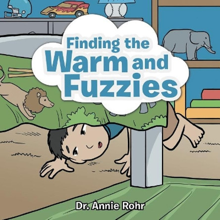 Finding the Warm and Fuzzies by Dr Annie Rohr 9781546214915