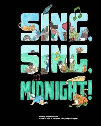 Sing, Sing, Midnight! by R B Pollock Jr 9781533246103