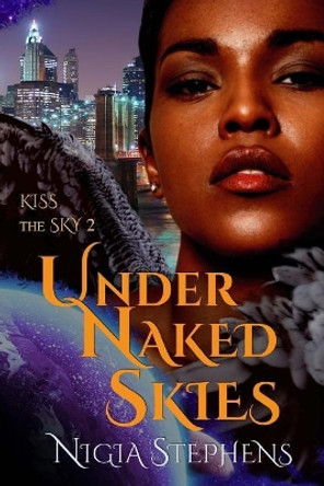 Under Naked Skies by Nigia Stephens 9781947957015