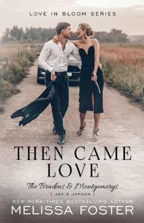 Then Came Love: Jax Braden by Melissa Foster 9781948004022