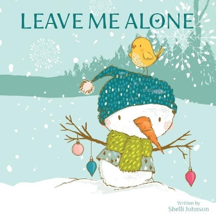 Leave Me Alone by Shelli Johnson 9781948103916