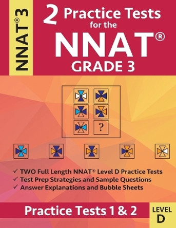 2 Practice Tests for the NNAT Grade 3 Level D: Practice Tests 1 and 2: NNAT3 - Grade 3 - Level D - Test Prep Book for the Naglieri Nonverbal Ability Test by Origins Publications 9781948255790