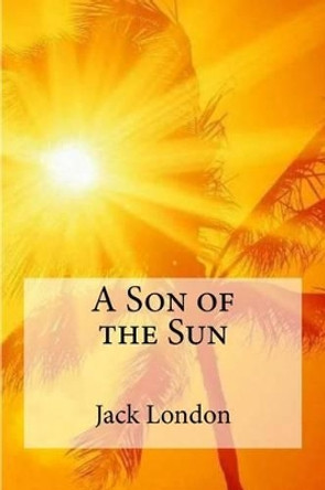 A Son of the Sun by Edibooks 9781533672797