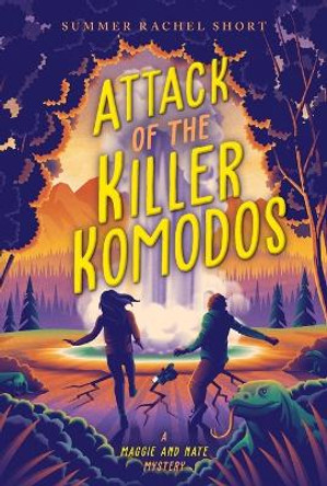 Attack of the Killer Komodos by Summer Rachel Short 9781534468696