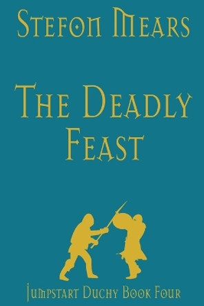 The Deadly Feast by Stefon Mears 9781948490337