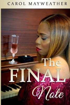 The Final Note by Carol Mayweather 9781948605038