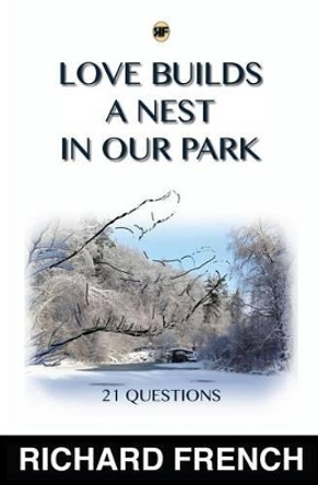 Love Builds a Nest in Our Park by Zack Pospieszynski 9781539534389