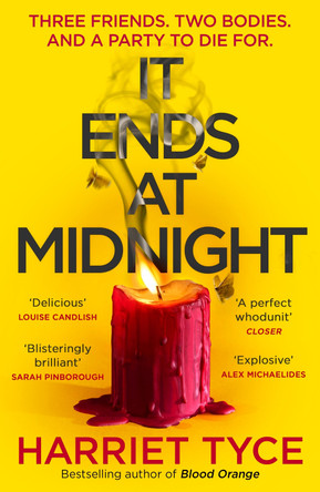It Ends At Midnight: The addictive bestselling thriller from the author of Blood Orange Harriet Tyce 9781472280114