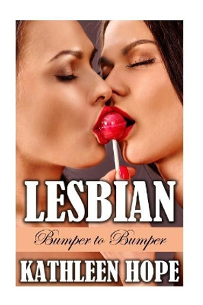 Lesbian: Bumper to Bumper by Kathleen Hope 9781523255061