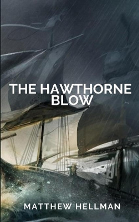 The Hawthorne Blow by Matthew Hellman 9781949472257