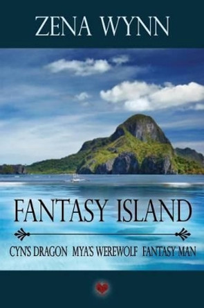 Fantasy Island by Zena Wynn 9781517601140