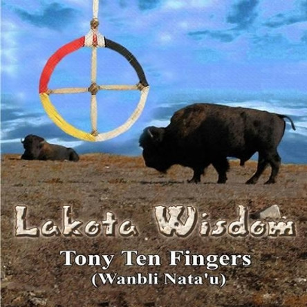 Lakota Wisdom by Joel S Diehl 9781502989765