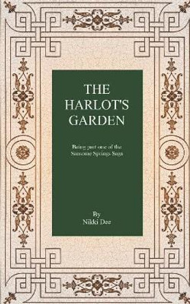 The Harlot's Garden by Nikki Dee 9781505340402