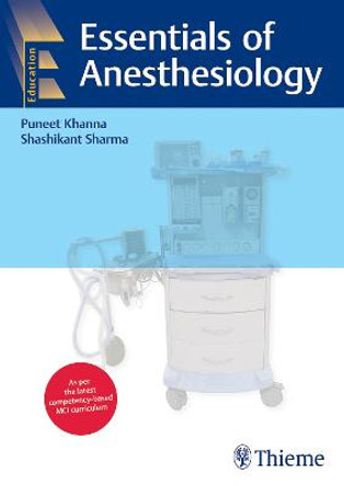 Essentials of Anesthesiology by Puneet Khanna