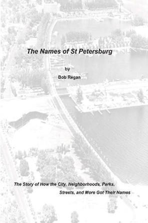 The Names of St Petersburg by Bob Regan 9781492114642