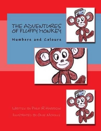 The Adventures Of Fluffy Monkey: Numbers and Colours by Ollie Nicholls 9781497451629
