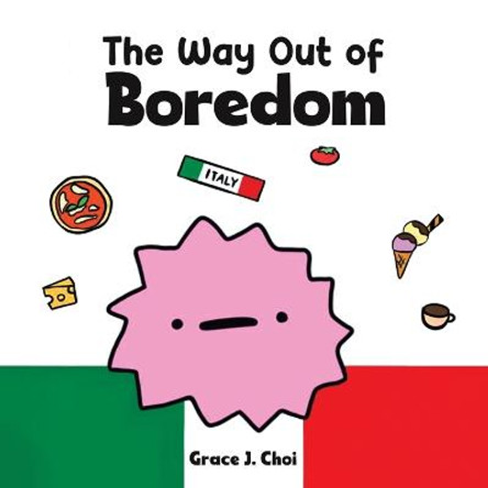 The Way Out of Boredom by Grace J Choi