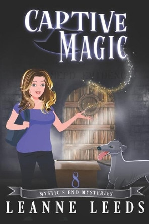 Captive Magic by Leanne Leeds 9781950505371