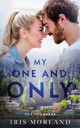 My One and Only: The Youngers Book 4 by Iris Morland 9781951063047