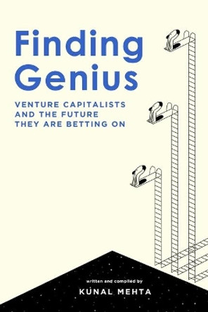 Finding Genius: Venture Capital and the Future it is Betting on by Nitya Rajendran 9781099638244