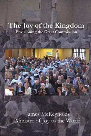 The Joy of the Kingdom by James McReynolds 9781951472672