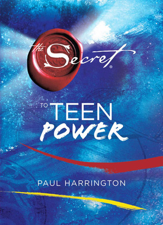 The Secret to Teen Power by Paul Harrington 9781847386939