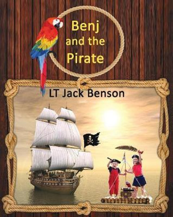 Benj and the Pirate by Jack Benson 9781977581105