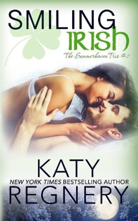 Smiling Irish by Katy Regnery 9781944810283