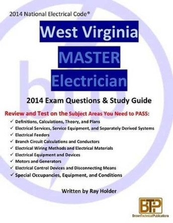 West Virginia 2014 Master Electrician Study Guide by Ray Holder 9781945660535