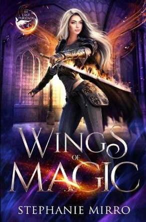 Wings of Magic: An Urban Fantasy Romance by Stephanie Mirro 9781945994647