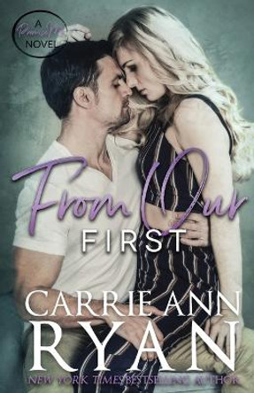 From Our First by Carrie Ann Ryan 9781947007994