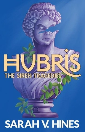 Hubris by Sarah V Hines 9781947012196