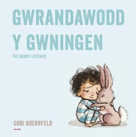 Gwrandawodd y Gwningen / The Rabbit Listened by Cori Doerrfeld