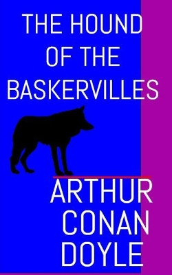The Hound of the Baskervilles: The Aston & James Collection by Arthur Conan Doyle 9781946745026
