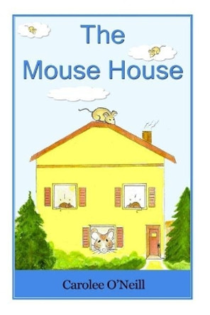 The Mouse House by Carolee O'Neill 9781947573031