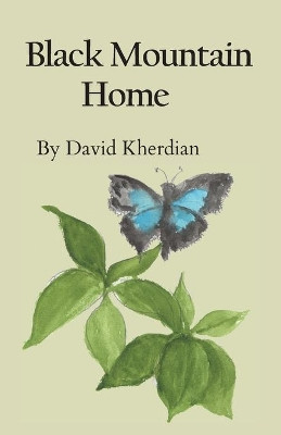 Black Mountain Home by David Kherdian 9781948730082