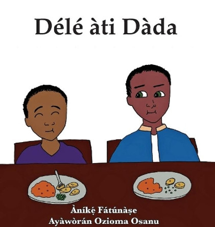Dele ati Dada by Anike Fatunase 9781948960144