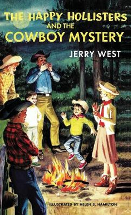 The Happy Hollisters and the Cowboy Mystery by Jerry West 9781949436105