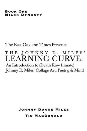 Learning Curve: An Introduction to (Death Row Inmate) Johnny D. Miles' Collage Art, Poetry, & Mind by Johnny Miles 9781949576207